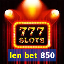 len bet 850